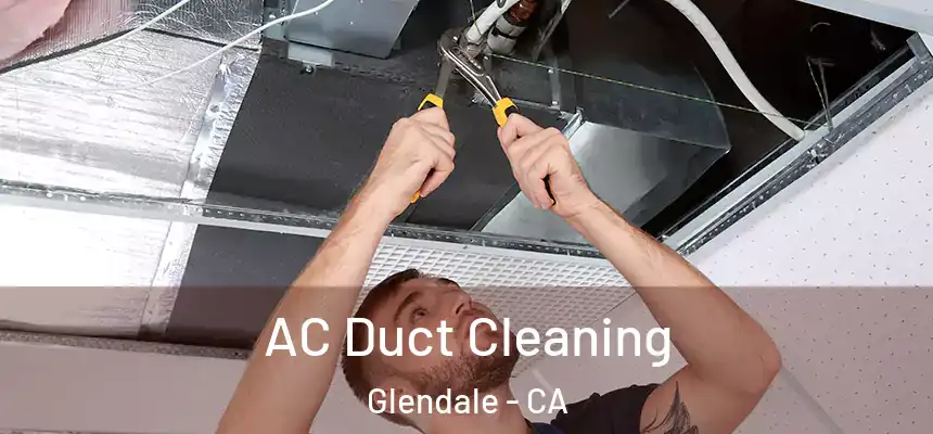  AC Duct Cleaning Glendale - CA